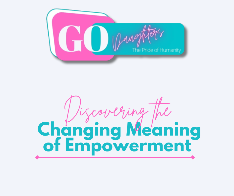 Discovering the Changing Meaning of Empowerment