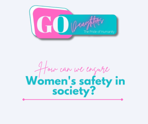 How can we ensure women's safety in society?