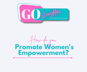 How do you Promote Women's Empowerment?