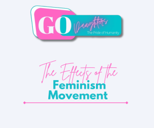 The Effects of the Feminism Movement