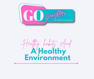 Healthy habits and a Healthy Environment