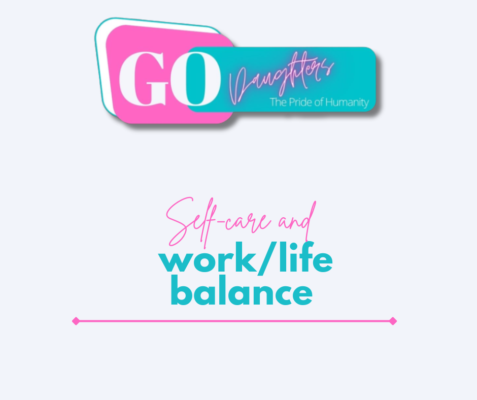 Self-care and work/life balance