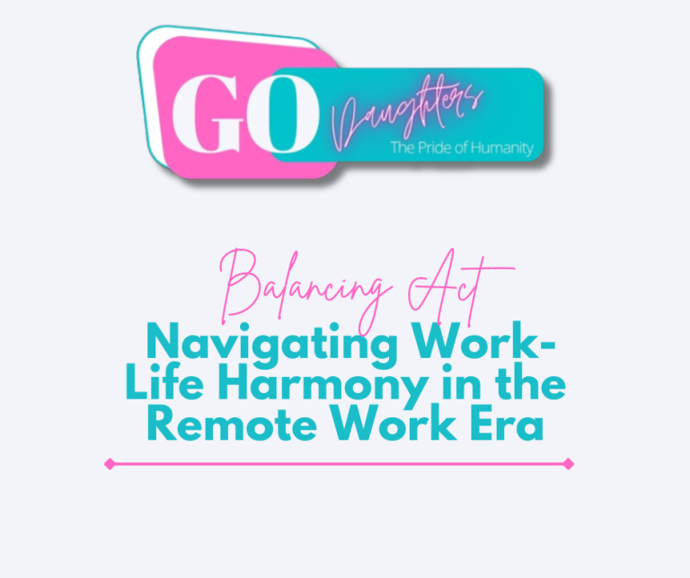 Balancing Act: Navigating Work-Life Harmony in the Remote Work Era