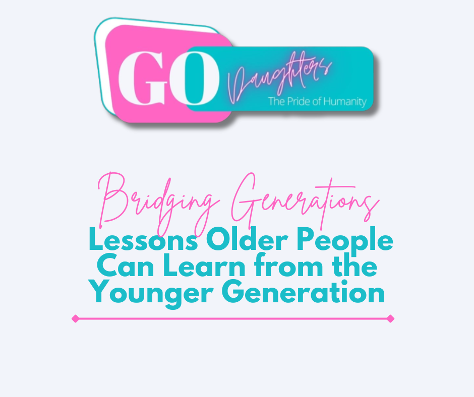 Bridging Generations: Lessons Older People Can Learn from the Younger Generation