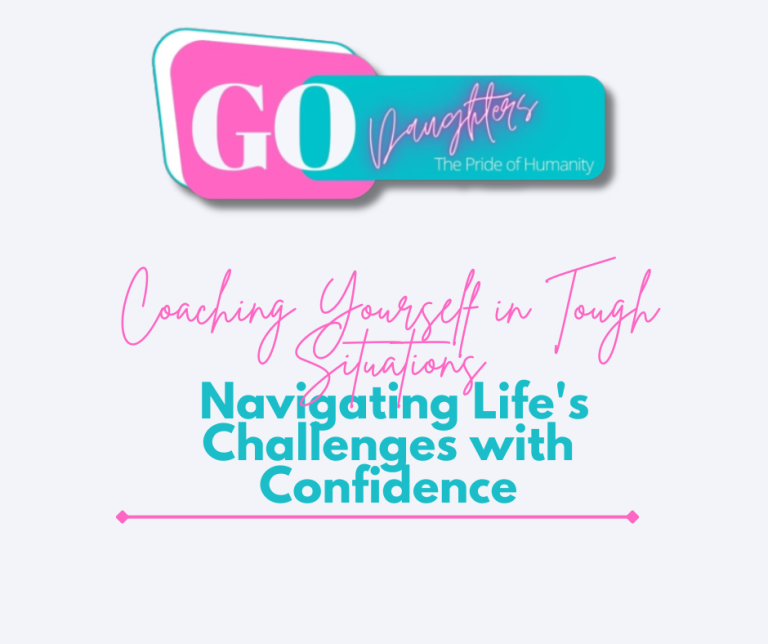 Coaching Yourself in Tough Situations: Navigating Life's Challenges with Confidence