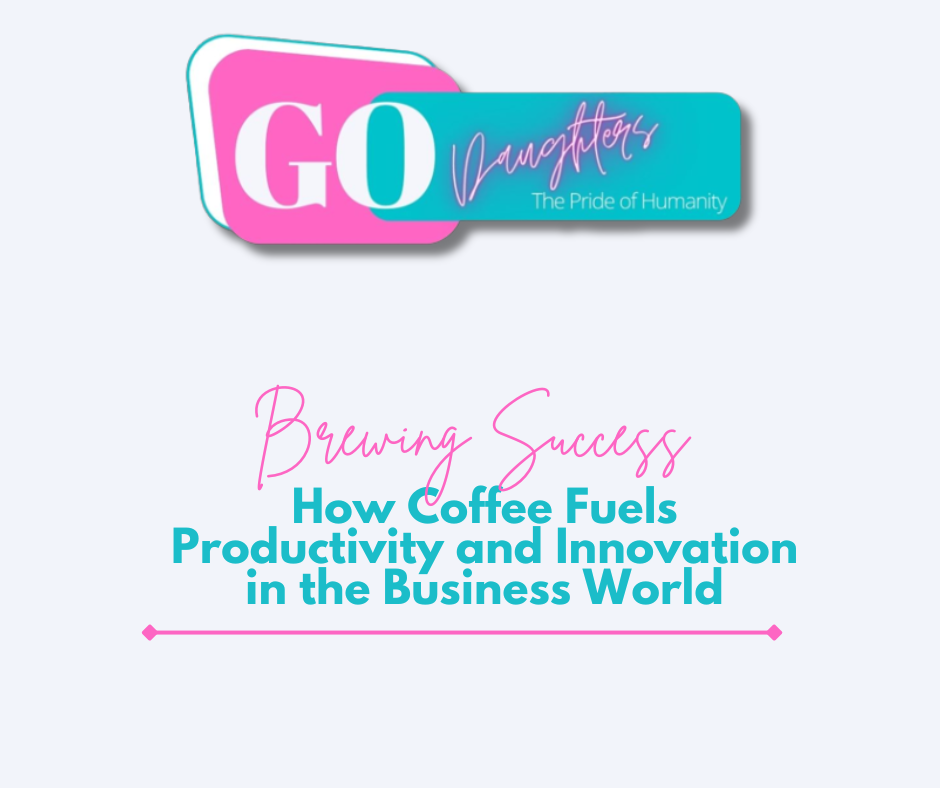 Brewing Success: How Coffee Fuels Productivity and Innovation in the Business World