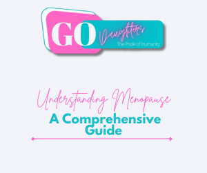 Understanding Menopause: A Comprehensive Guide