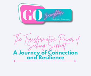 The Transformative Power of Seeking Support: A Journey of Connection and Resilience