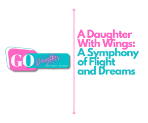 A Daughter With Wings: A Symphony of Flight and Dreams