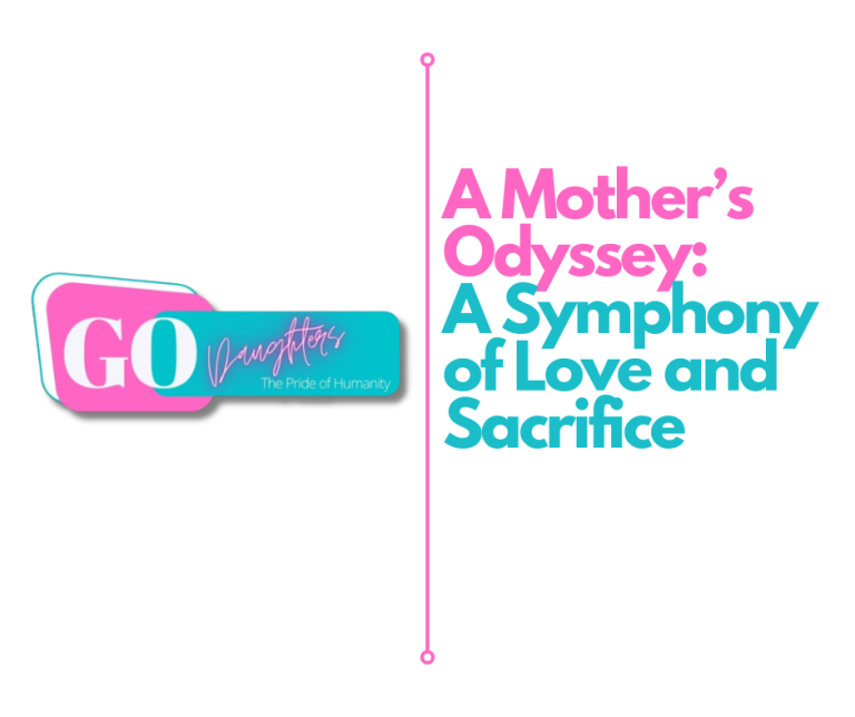 A Mother’s Odyssey: A Symphony of Love and Sacrifice