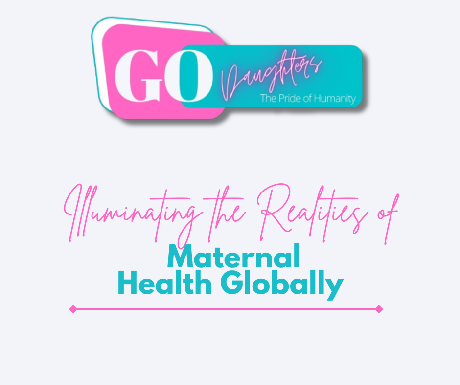 Unveiling the Veil: Illuminating the Realities of Maternal Health Globally