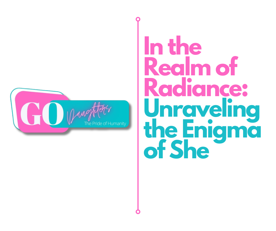 In the Realm of Radiance: Unraveling the Enigma of She