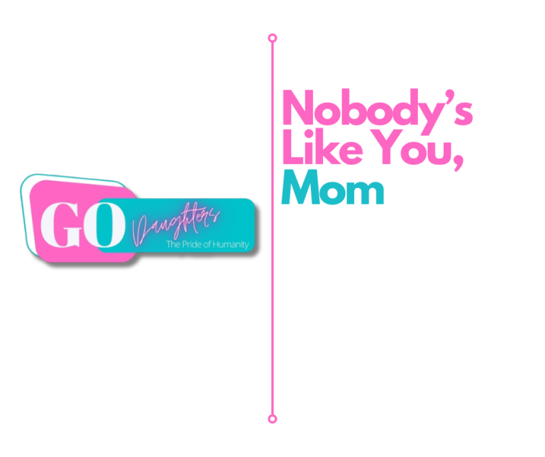 Nobody’s Like You, Mom