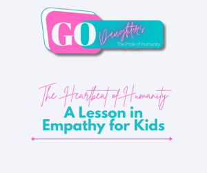 The Heartbeat of Humanity: A Lesson in Empathy for Kids