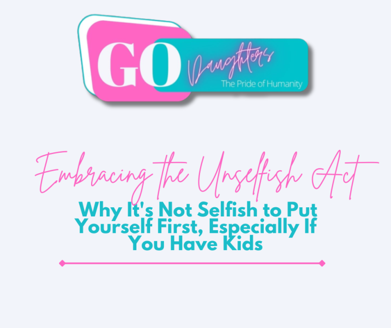 Embracing the Unselfish Act: Why It's Not Selfish to Put Yourself First, Especially If You Have Kids