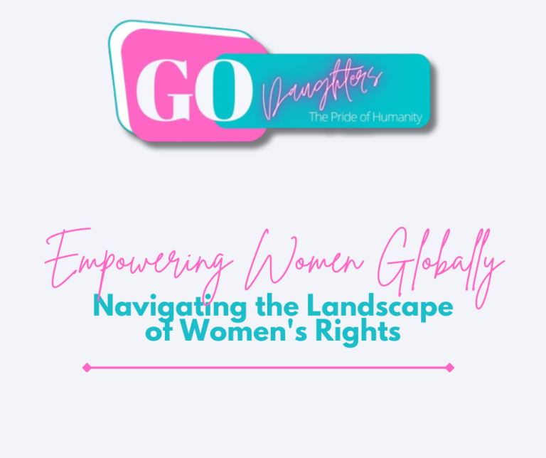 Empowering Women Globally: Navigating the Landscape of Women's Rights